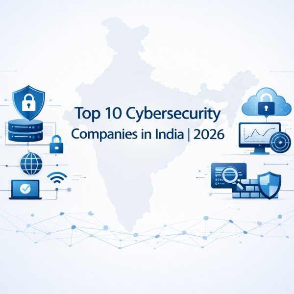Top 10 Cybersecurity Companies in India | Best Firms 2026