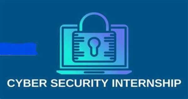 Nurturing Cybersecurity Excellence: The Comprehensive Role of Internships in Crafting a Stellar Career