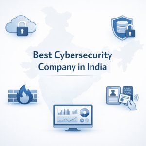 Best CyberSecurity Company in India for Businesses